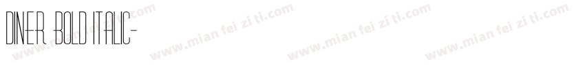 Diner Bold Italic字体转换